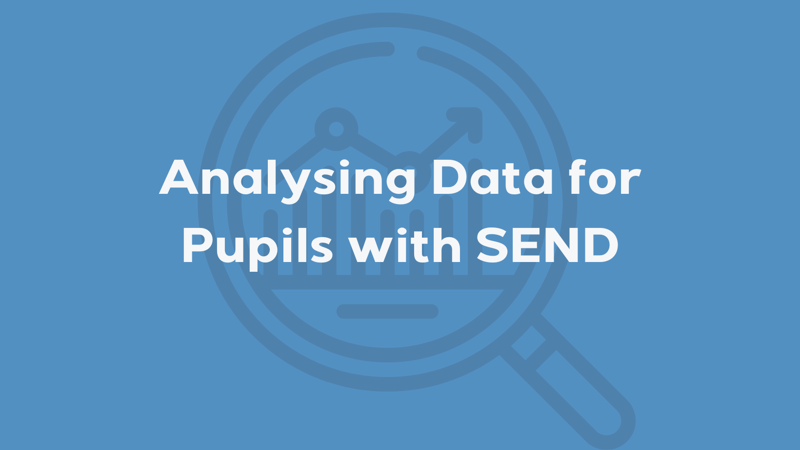 Analysing Data for Pupils with SEND