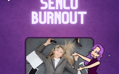 SENCO Burnout: Preventing Burnout as a SENCO