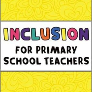 Inclusion for primary school teachers
