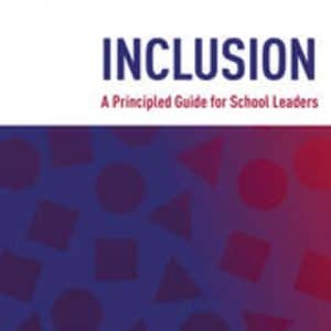 Inclusion- A Principled Guide for School Leaders - Nicola Crossley and Des Hewitt