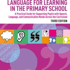 Language for Learning in the Primary School - Sue Hayden and Emma Jordan