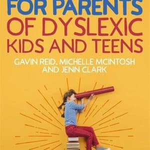 Practical Activities and Ideas for Parents of Dyslexic Kids and Teens - Gavin Reid, Michelle McIntosh & Jenn Clark
