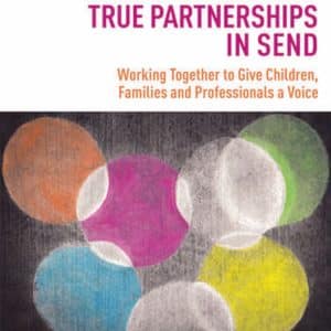 True Partnerships in SEND - Heather Green and Becky Edwards