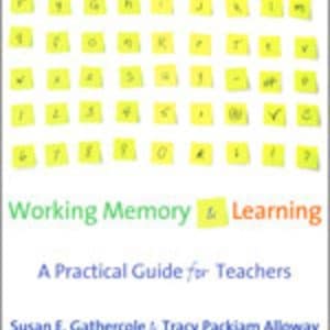 Working Memory & Learning - Susan Gathercole & Tracy Packlam Alloway
