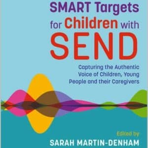 Co-producing SMART Targets for Children with SEND by Sarah Martin-Denham