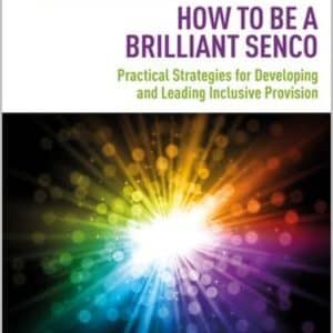 How to Be a Brilliant SENCO by Helen Curran