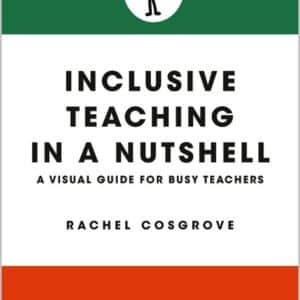 Inclusive Teaching in a Nutshell by Rachel Cosgrave