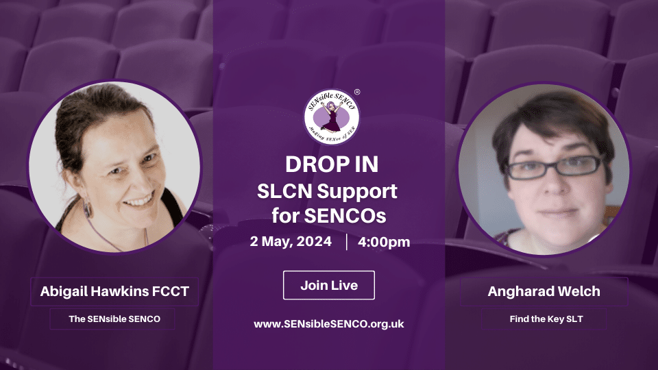 SLCN Support for SENCOs with Angahard Welch and Abigail Hawkins Webinar