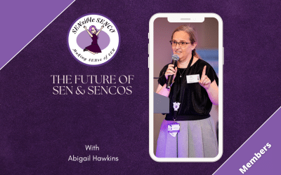 The Future of SEN & SENCOs with Abigail Hawkins